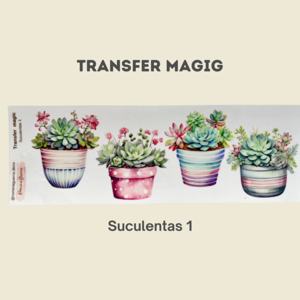 Transfer Magic Suculentas 1